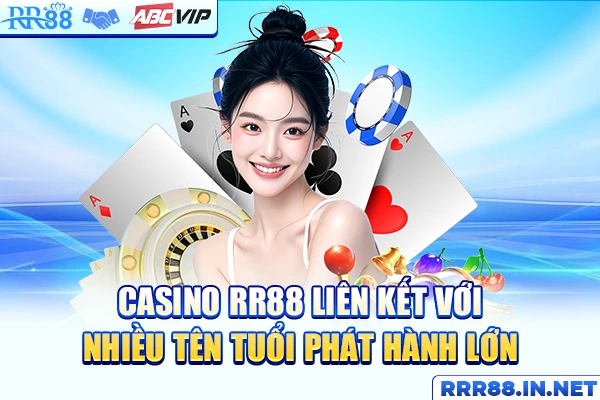 Casino RR88 liên kết với nhiều tên tuổi phát hành lớn