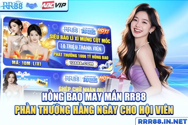 Hồng Bao May Mắn RR88 - Phần Thưởng Hằng Ngày Cho Hội Viên