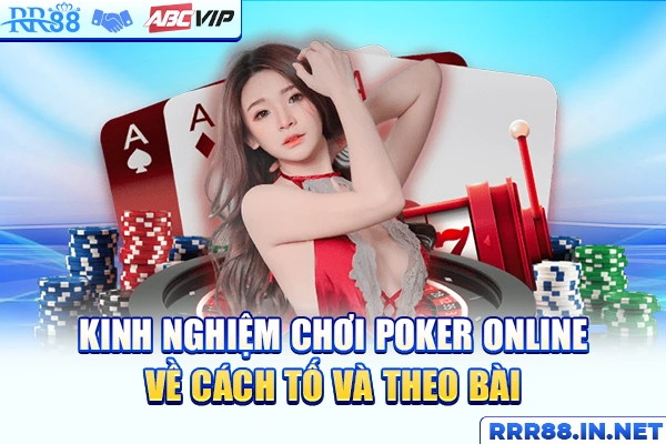 Kinh nghiệm chơi poker online dành cho người mới bắt đầu