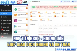 Nạp Tiền RR88 - Hướng Dẫn Giúp Giao Dịch Nhanh Và An Toàn