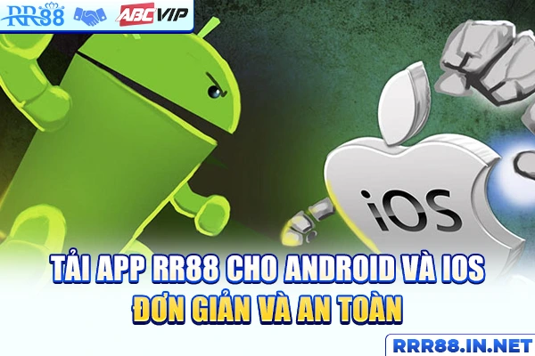 Tải app RR88 cho Android và iOS đơn giản và an toàn